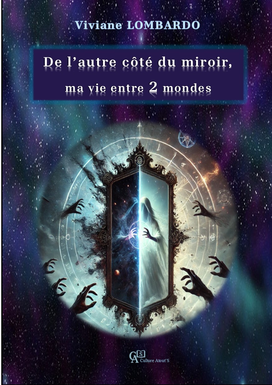 De l'autre côté du miroir, ma vie entre 2 mondes