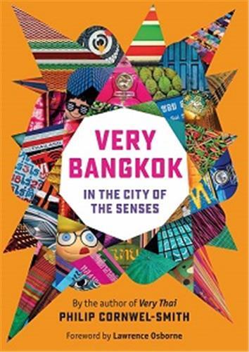 Very Bangkok: In the City of the Senses /anglais