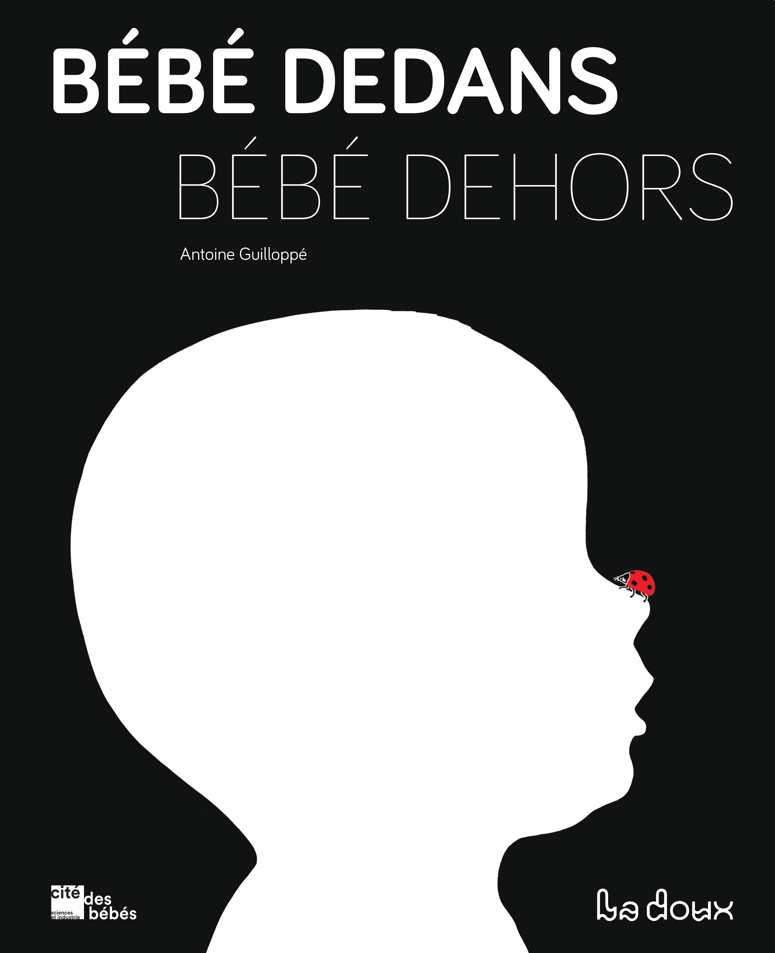 Bébé dedans Bébé dehors