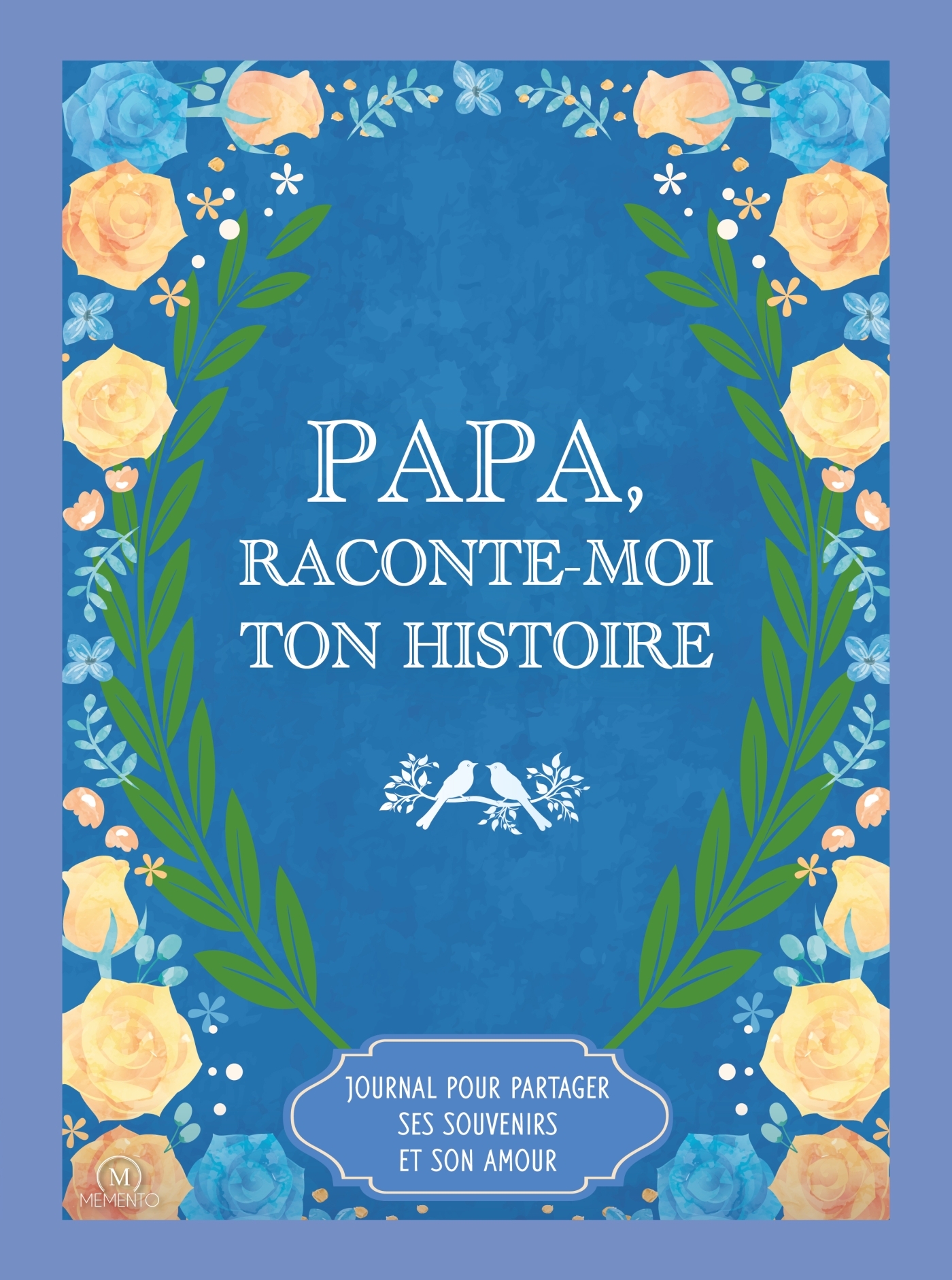 Papa, raconte-moi ton histoire