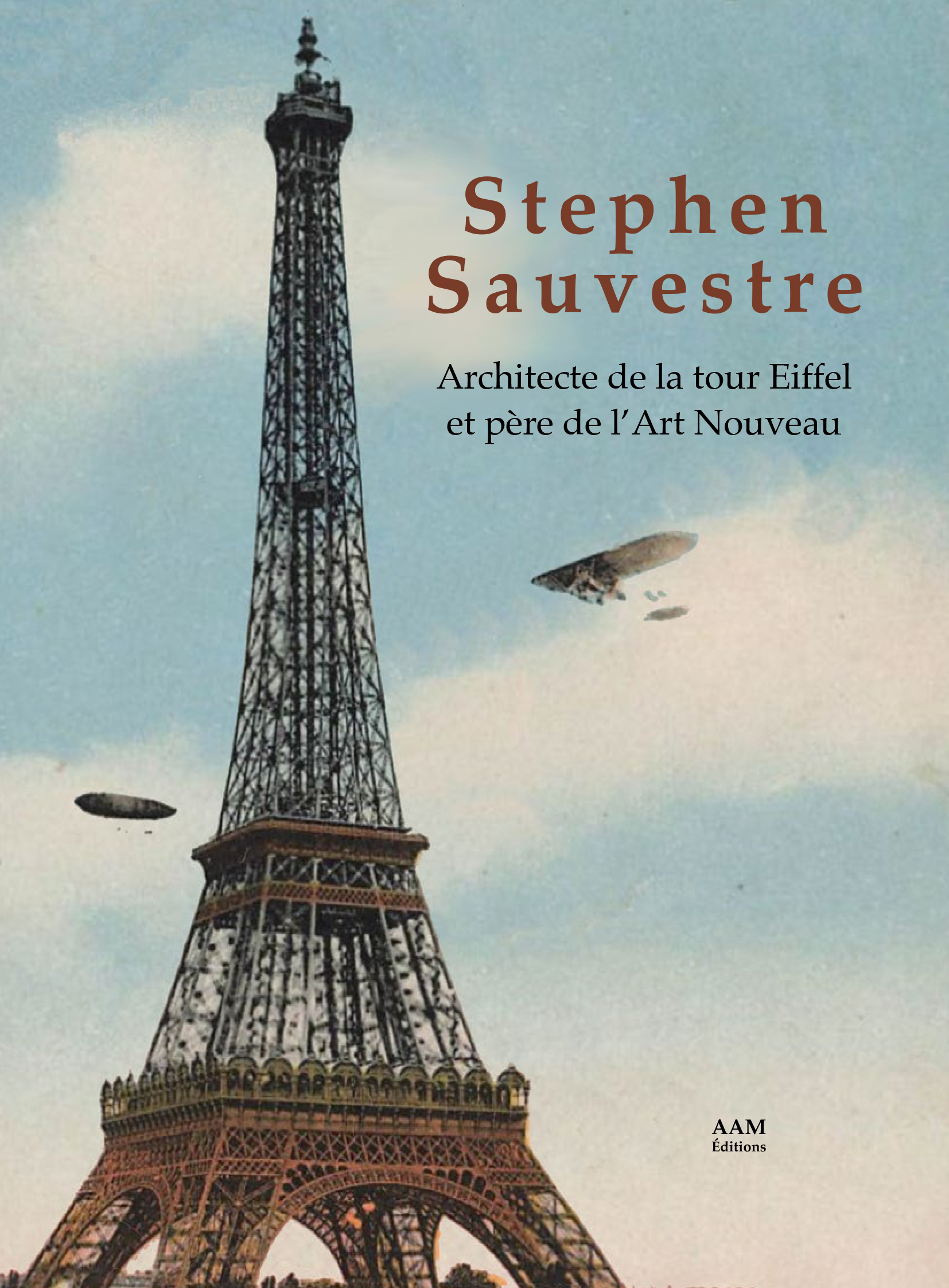 Stephen Sauvestre Architecte de la tour Eiffel et père de l’Art Nouveau