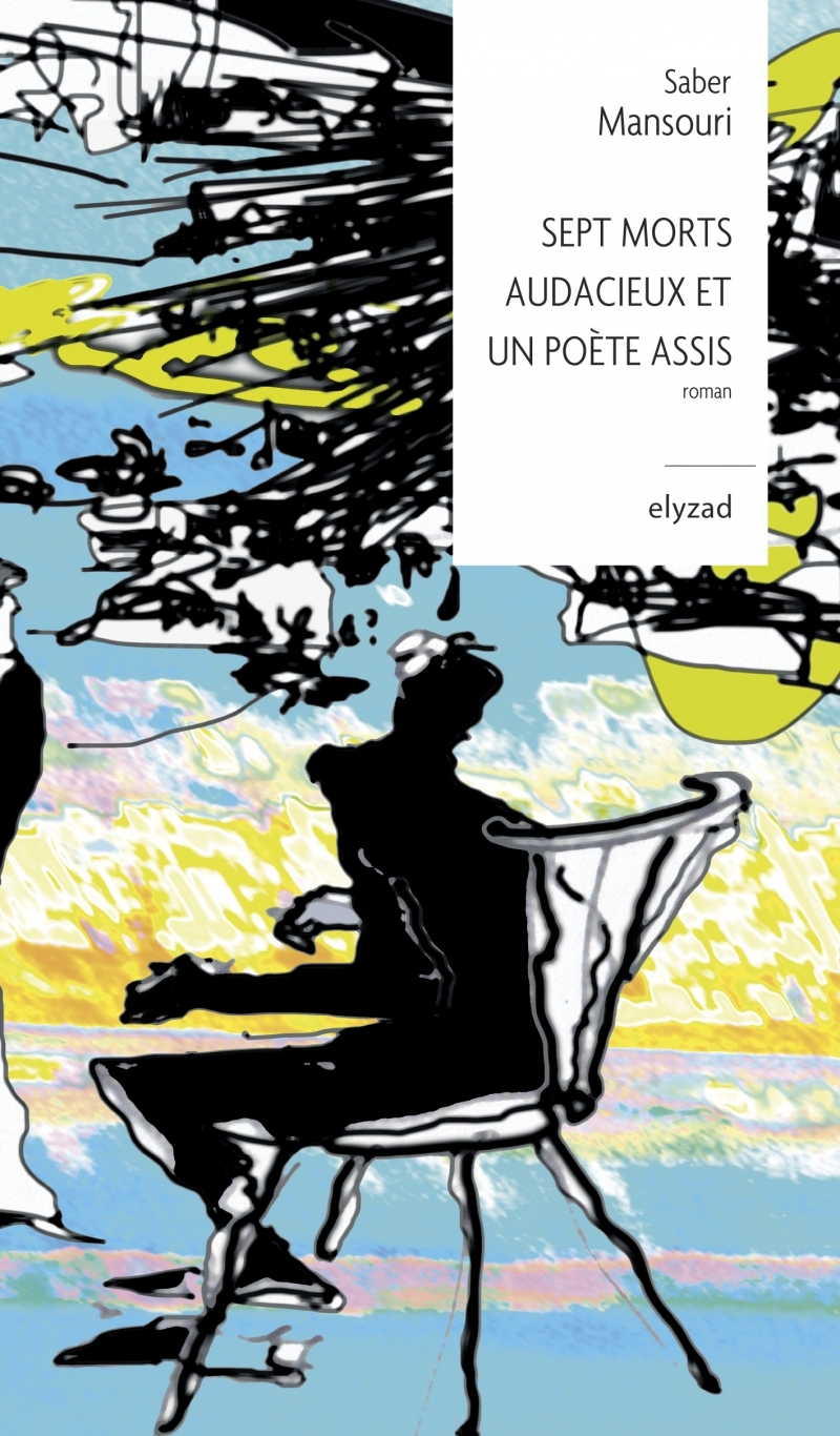 Sept morts audacieux et un poète assis