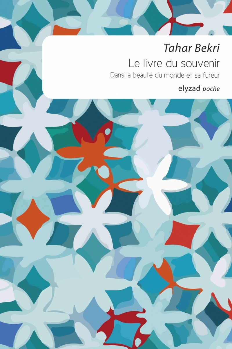 Le livre du souvenir - Dans la beauté du monde et sa fureur