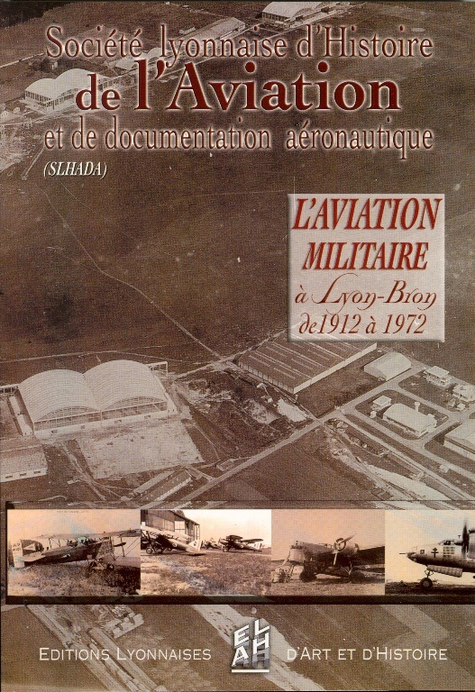 L'AVIATION MILITAIRE A LYON-BRON DE 1912 A 1972