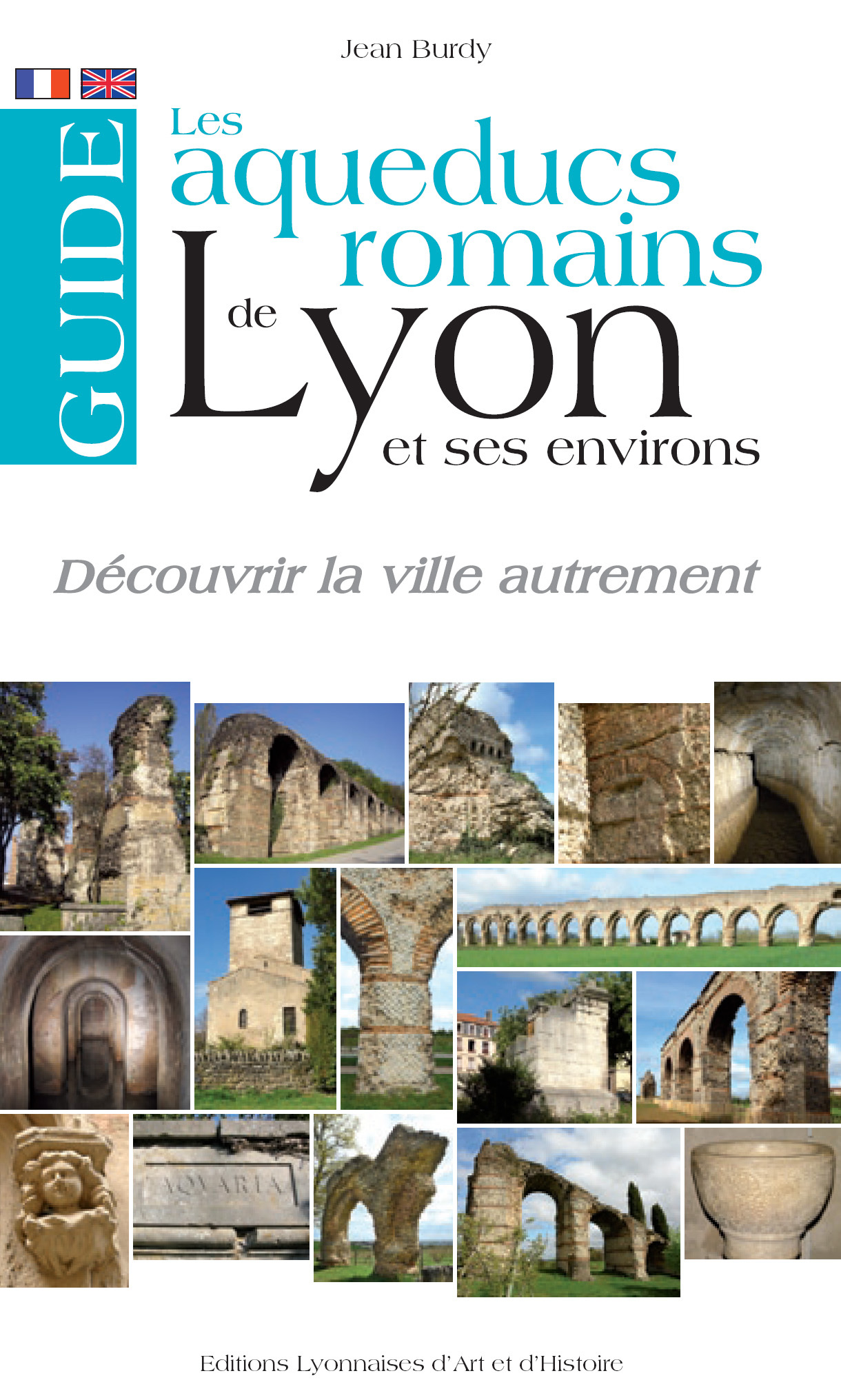 GUIDE DES AQUEDUCS ROMAINS DE LYON