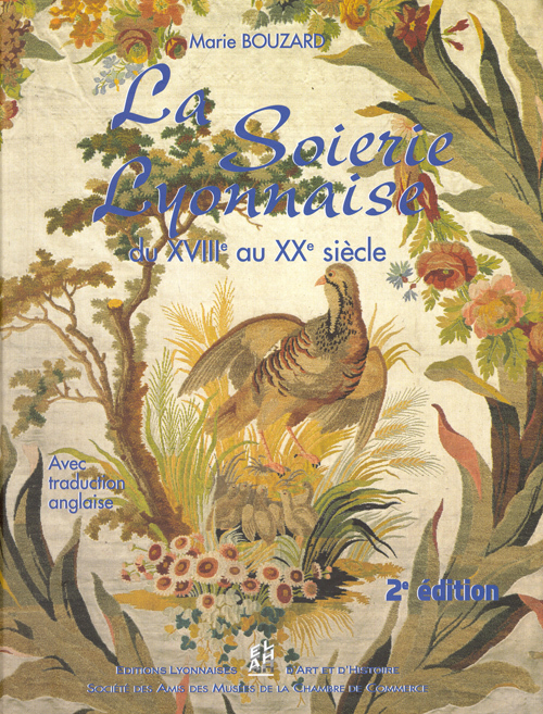 LA SOIERIE LYONNAISE DU XVIII AU XX SIECLES
