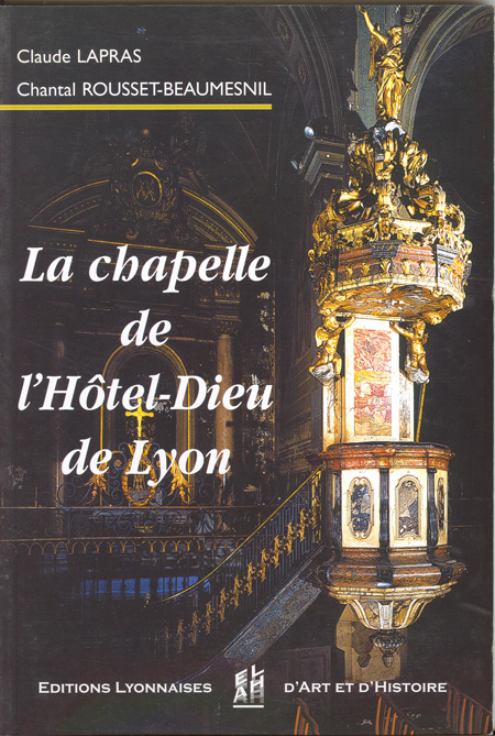 LA CHAPELLE DE L'HOTEL-DIEU DE LYON