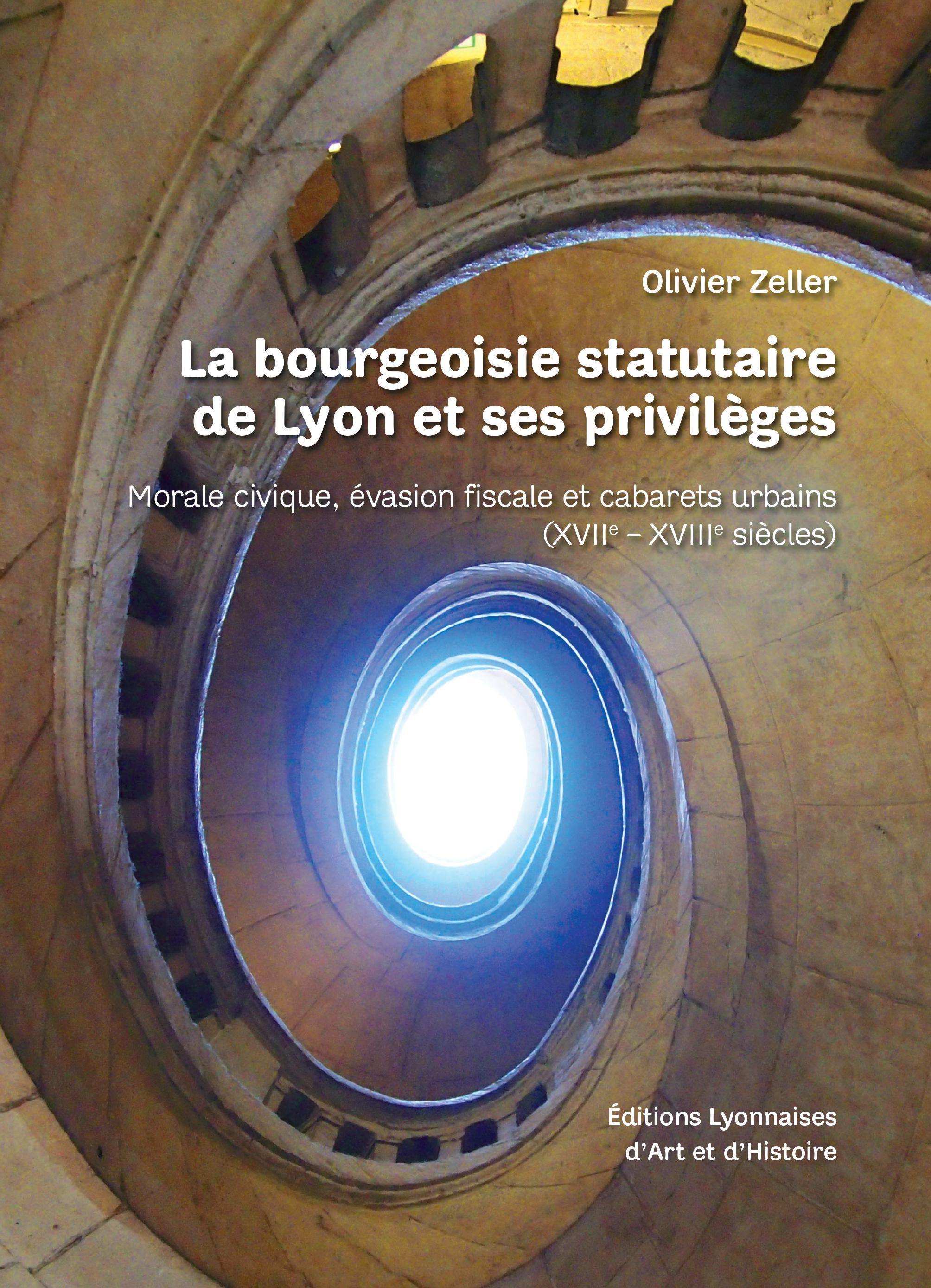 La bourgeoisie statutaire de Lyon et ses privilèges