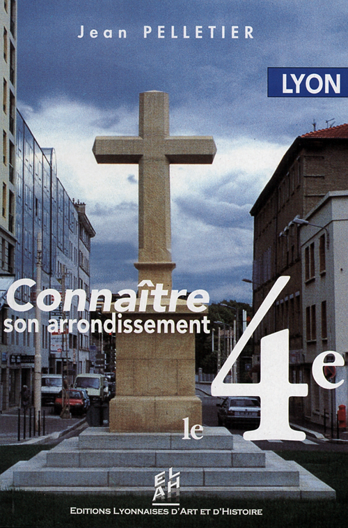 LYON CONNAITRE SON ARRONDISSEMENT LE 4E