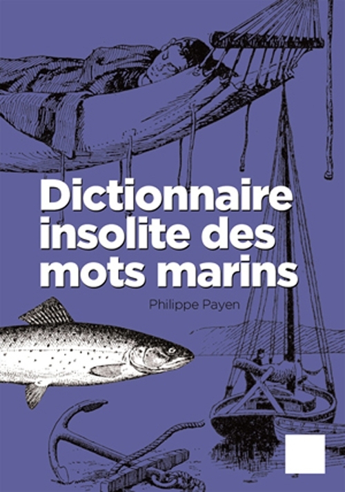 Dictionnaire Insolite Des Mots Marins