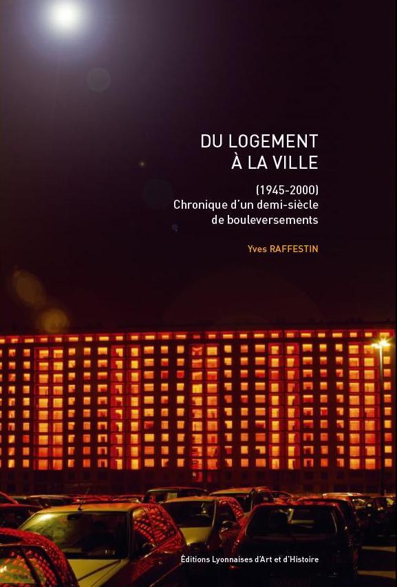 DU LOGEMENT A LA VILLE (1945-2000)
