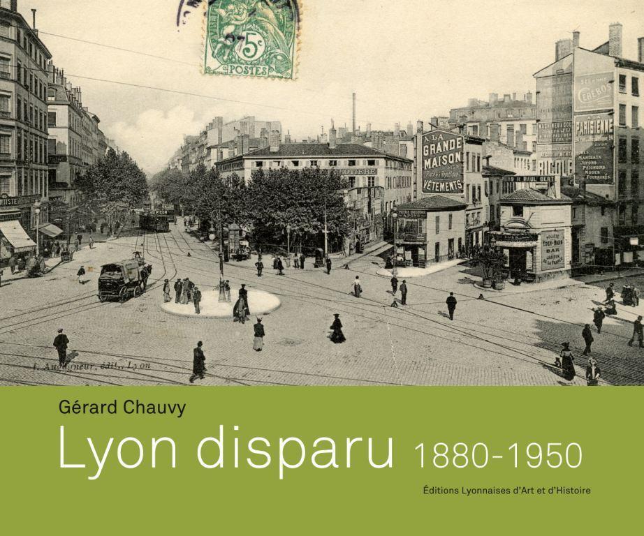 LYON DISPARU, 1880-1950