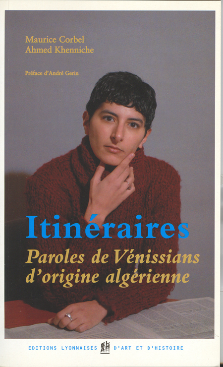 ITINERAIRES - PAROLES DE VENISSIANS D'ORIGINE ALGERIENNE