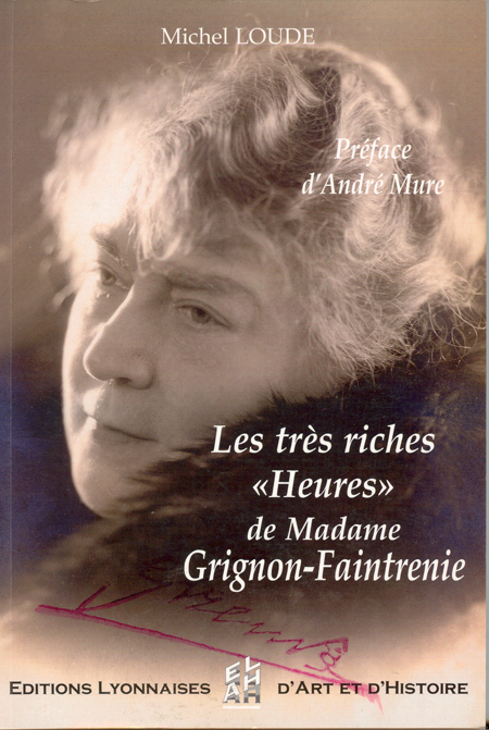 LES TRES RICHES HEURES DE MME GRIGNON-FAINTRENIE
