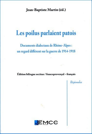 Les poilus parlaient patois : doc dialectaux de Rhône-Alpes (bilingue)