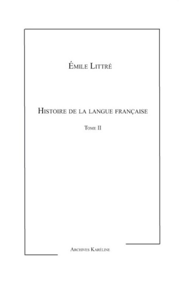 Histoire de la langue Française Tome II