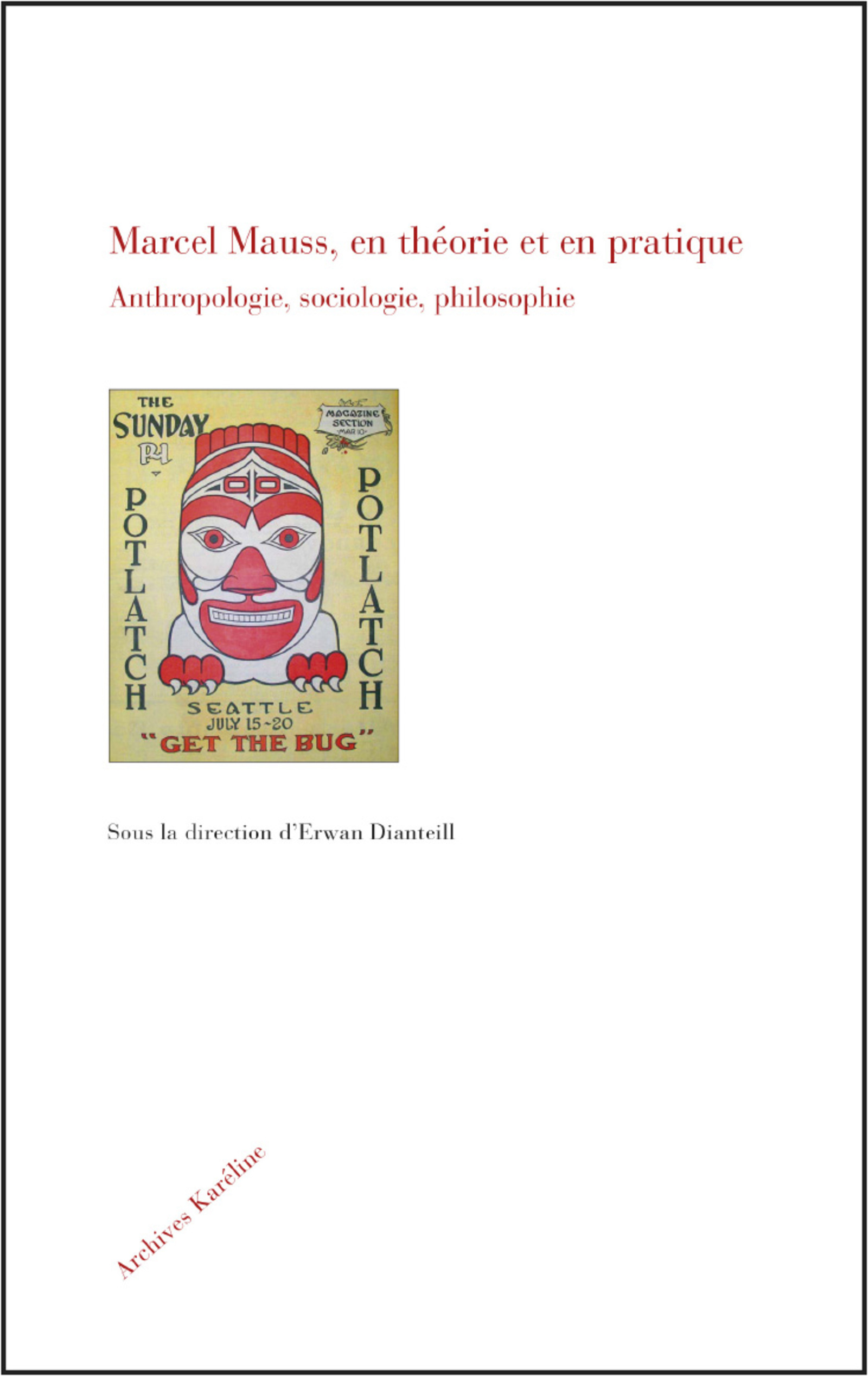 Marcel Mauss, en théorie et en pratique
