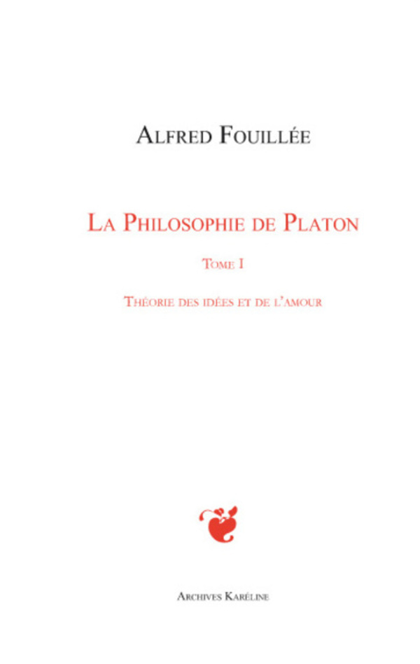 PHILOSOPHIE DE PLATON (TOME I)