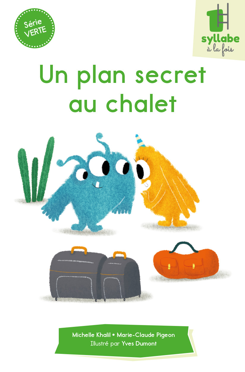 Un plan secret au chalet