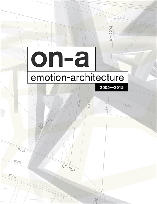 ON-A Emotion Architecture 2005-2015 /anglais