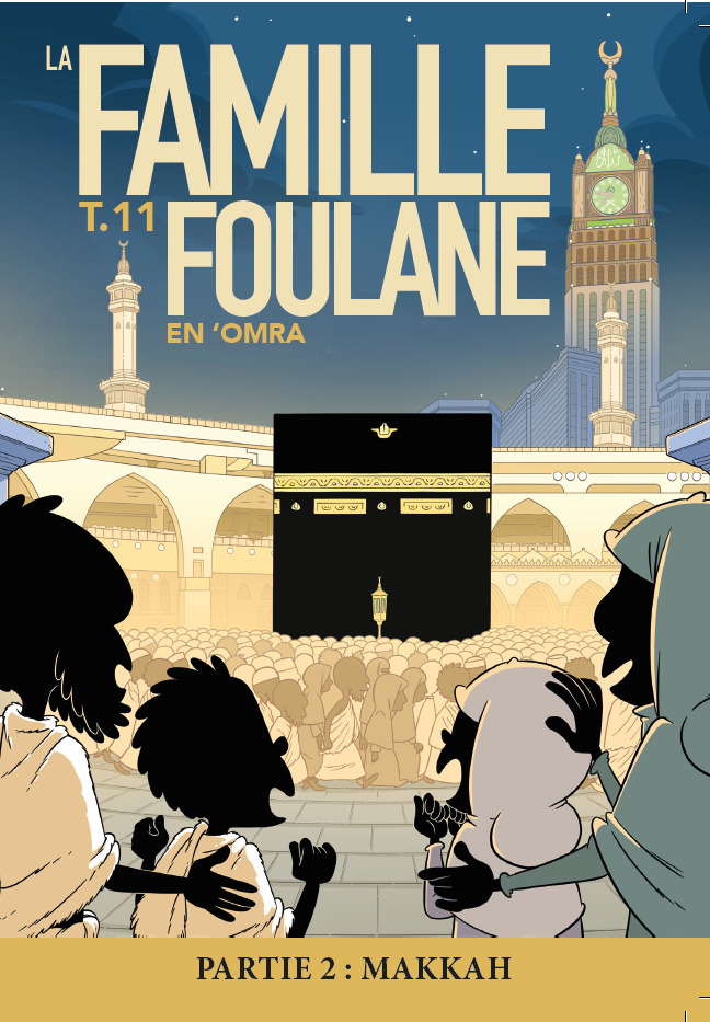 FAMILLE FOULANE  T11 EN 'OMRA Partie 2