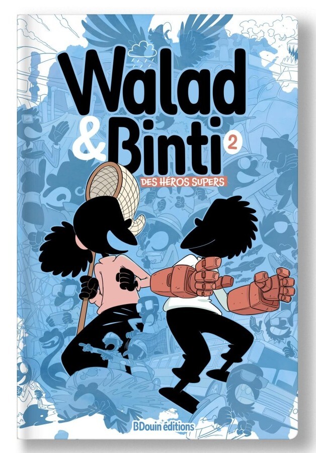 WALAD ET BINTI  Des héros supers  TOME 2