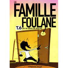FAMILLE FOULANE  T6 LES 30 D