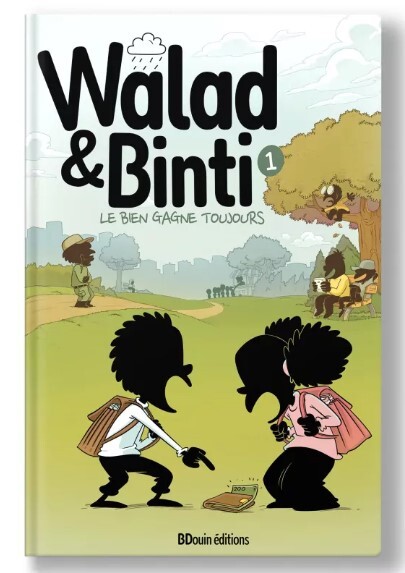 Walad Et Binti  Le bien gagne toujours  Tome 1