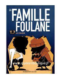 FAMILLE FOULANE  T7 LE VOLEU