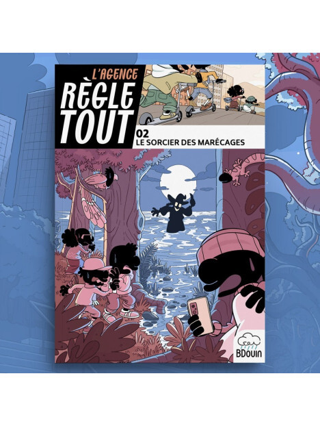 Tome 2 L'agence règle tout  Le sorcier des marécages