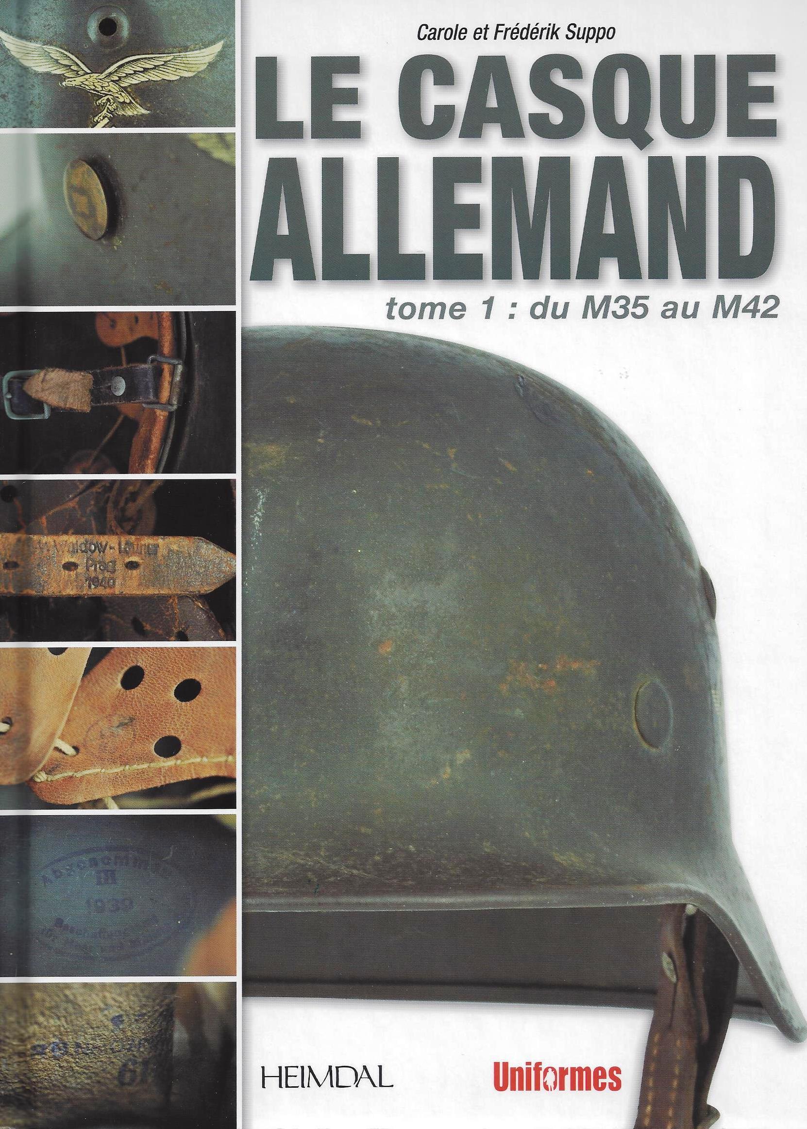 LE CASQUE ALLEMAND TOME 1 : DU M35 AU M42
