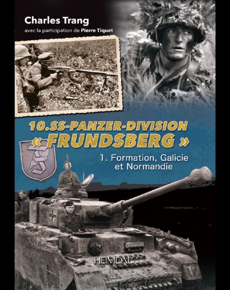 10.SS-PANZER-DIVISION "FRUNDSBERG" TOME 1