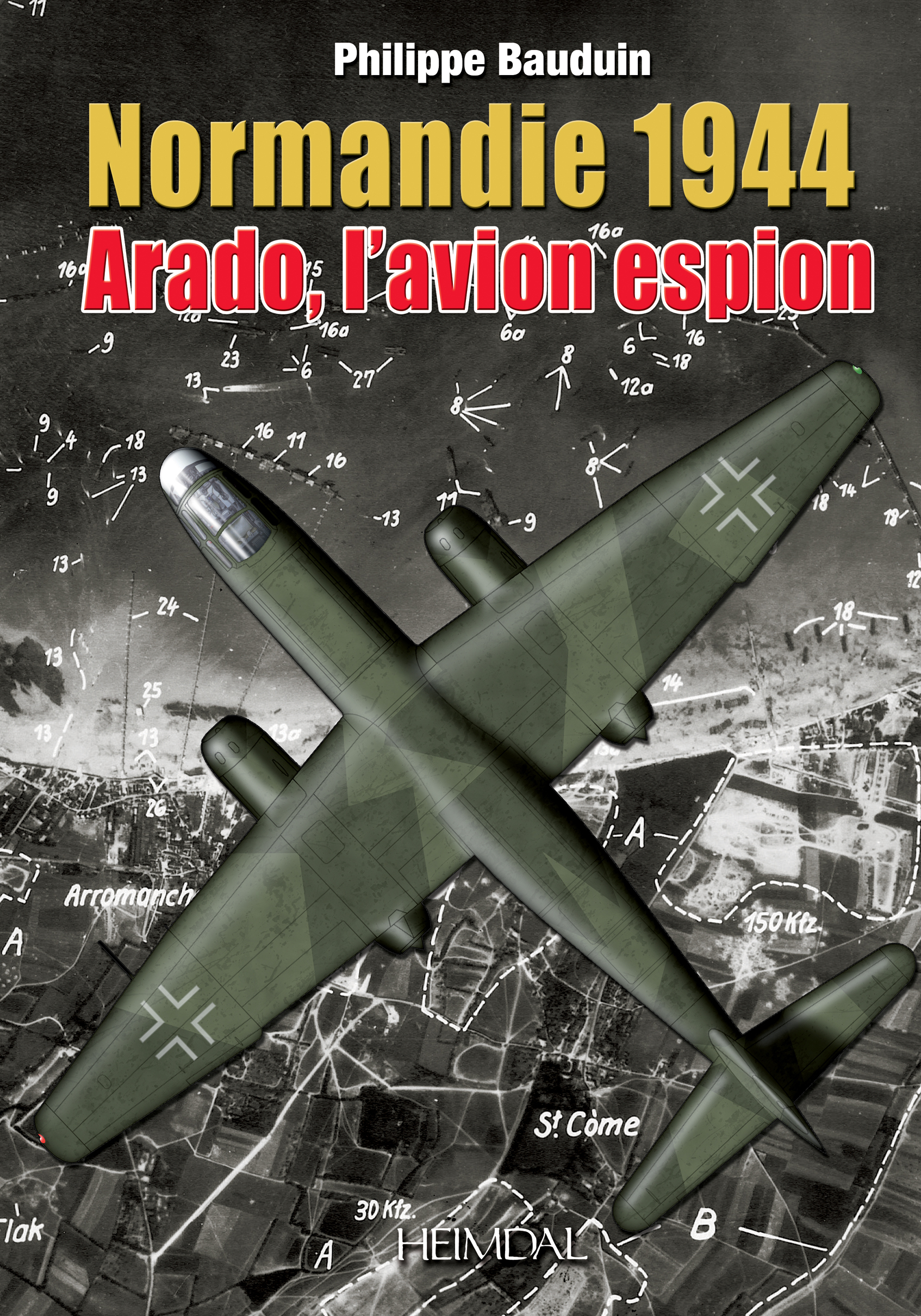 ARADO L'AVION ESPION - NORMANDIE 44