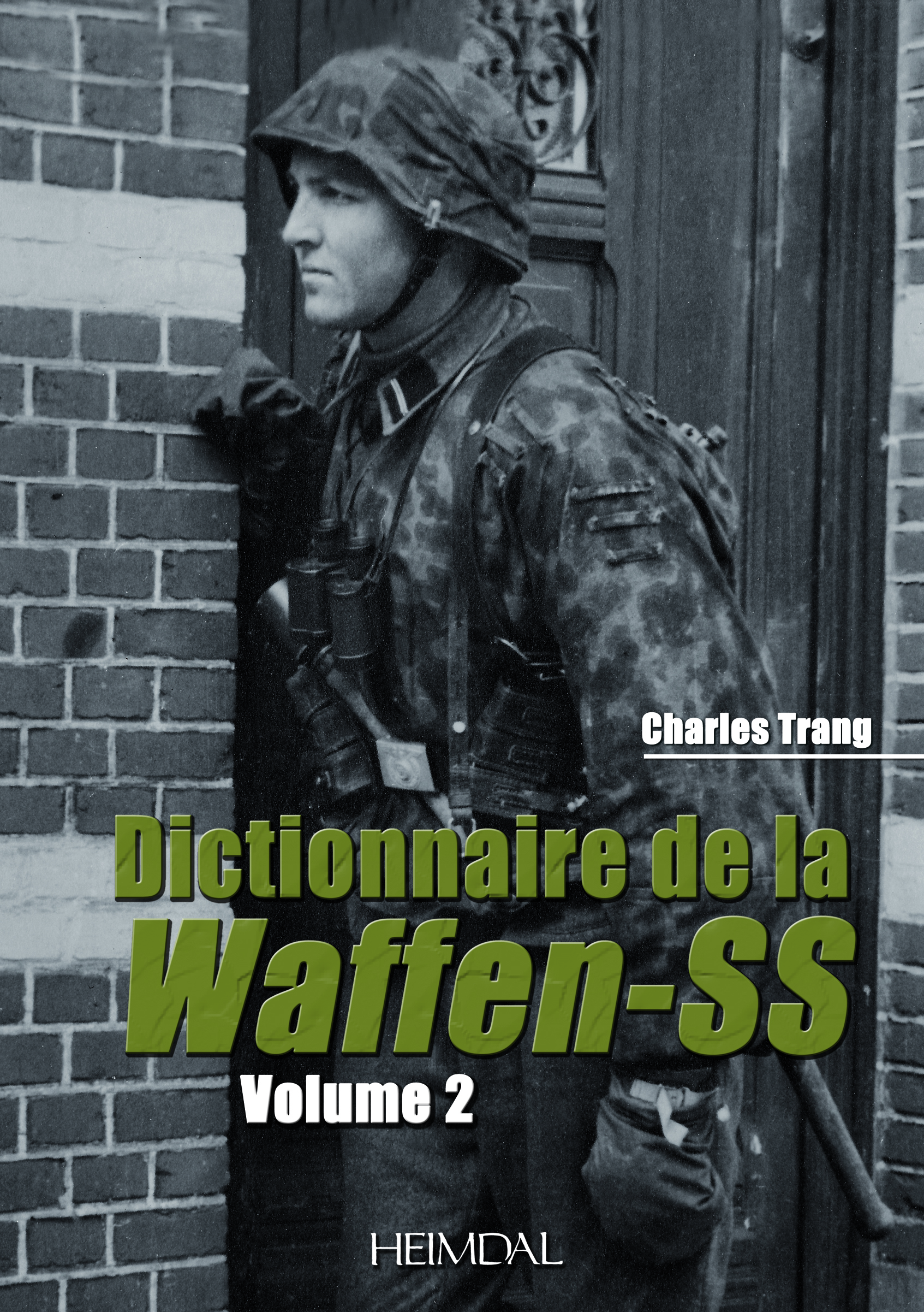 DICTIONNAIRE DE LA WAFFEN SS TOME 2