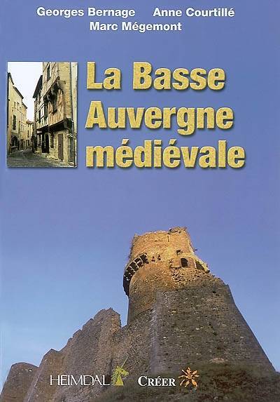 La basse auvergne medievale