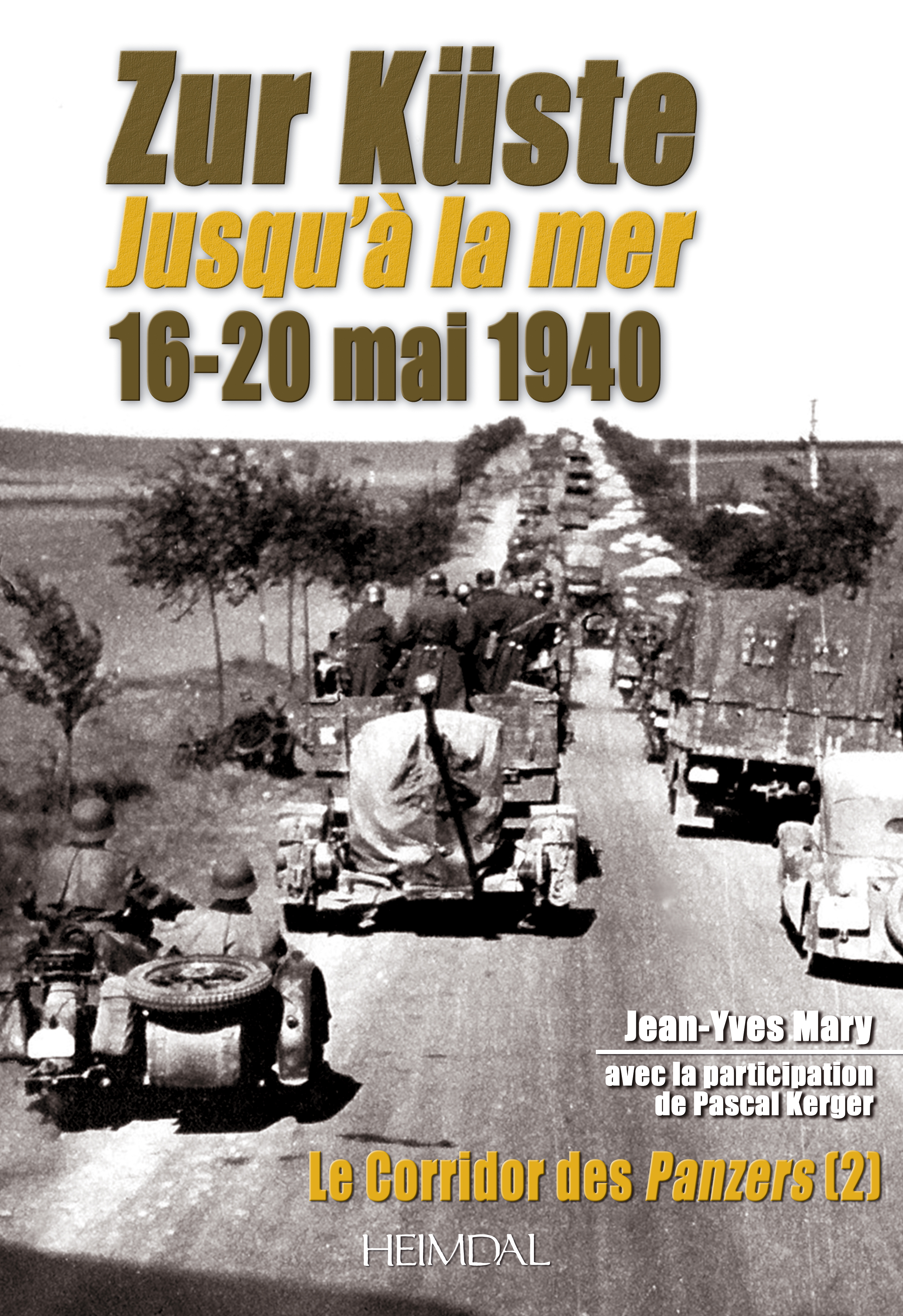 ZUR KUSTE JUSQU'A LA MER ( CORRIDOR DES PANZERS TOME 2 )