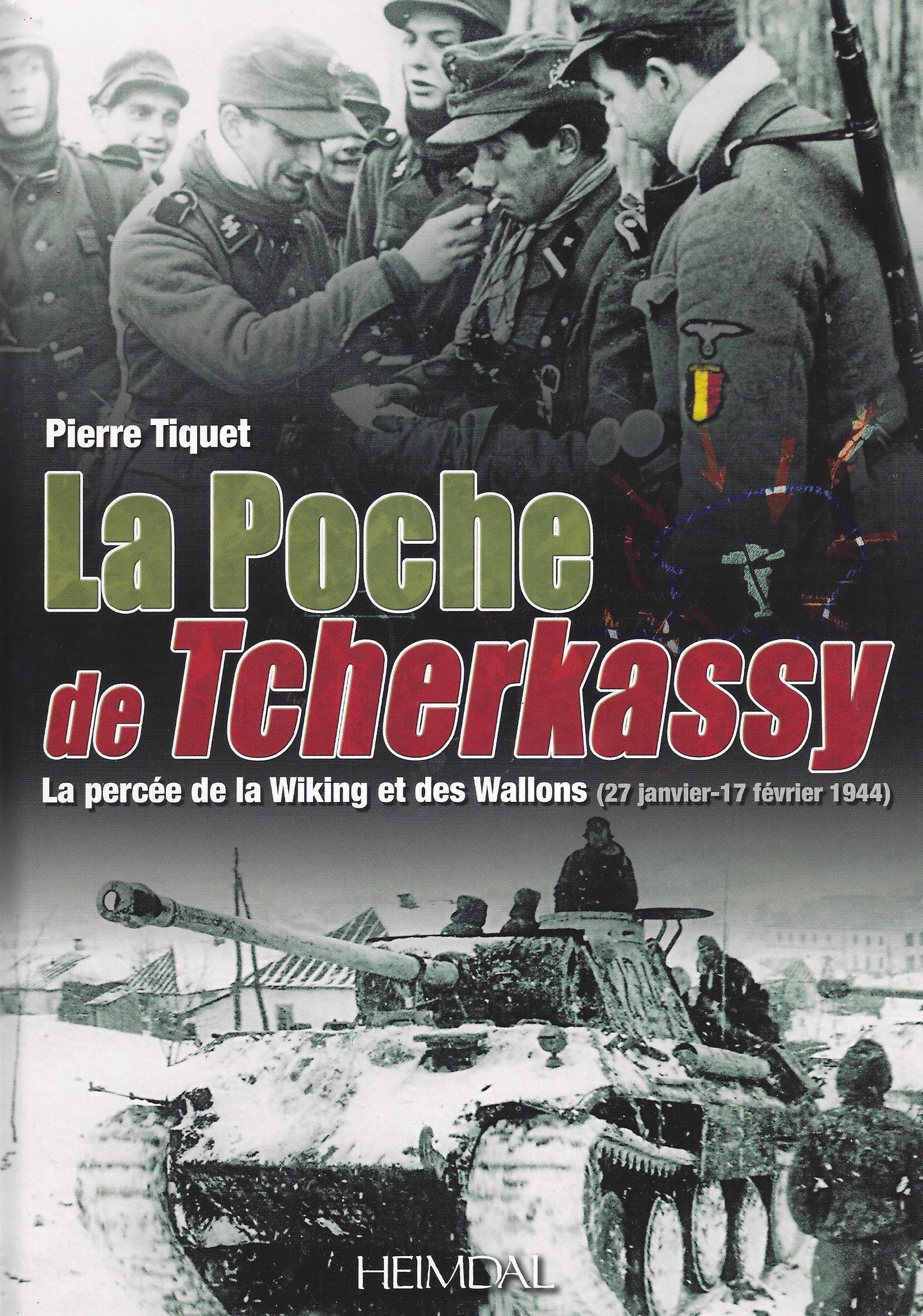 LA POCHE DE TCHERKASSY - LA PERCEE DE LA WIKING ET DES WALLONS