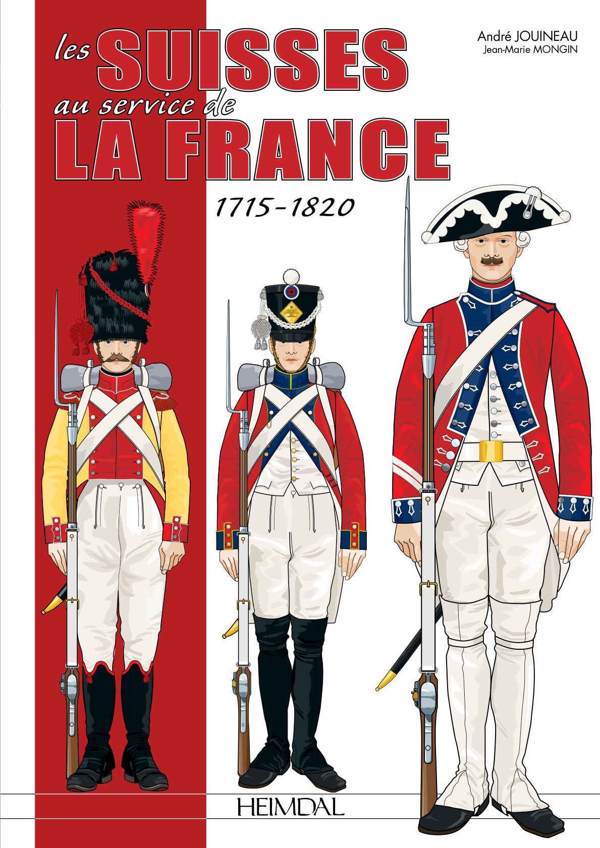 LES SUISSES AU SERVICE DE LA FRANCE 1715-1820