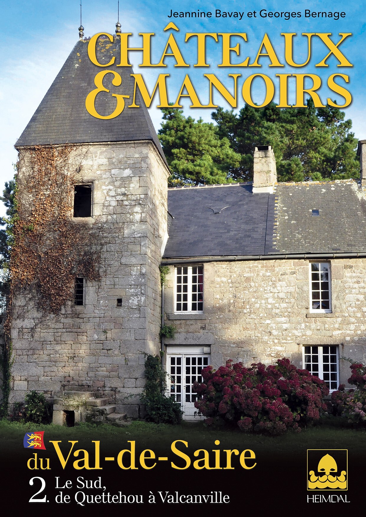 CHÂTEAUX ET MANOIRS DU VAL DE SAIRE TOME 2