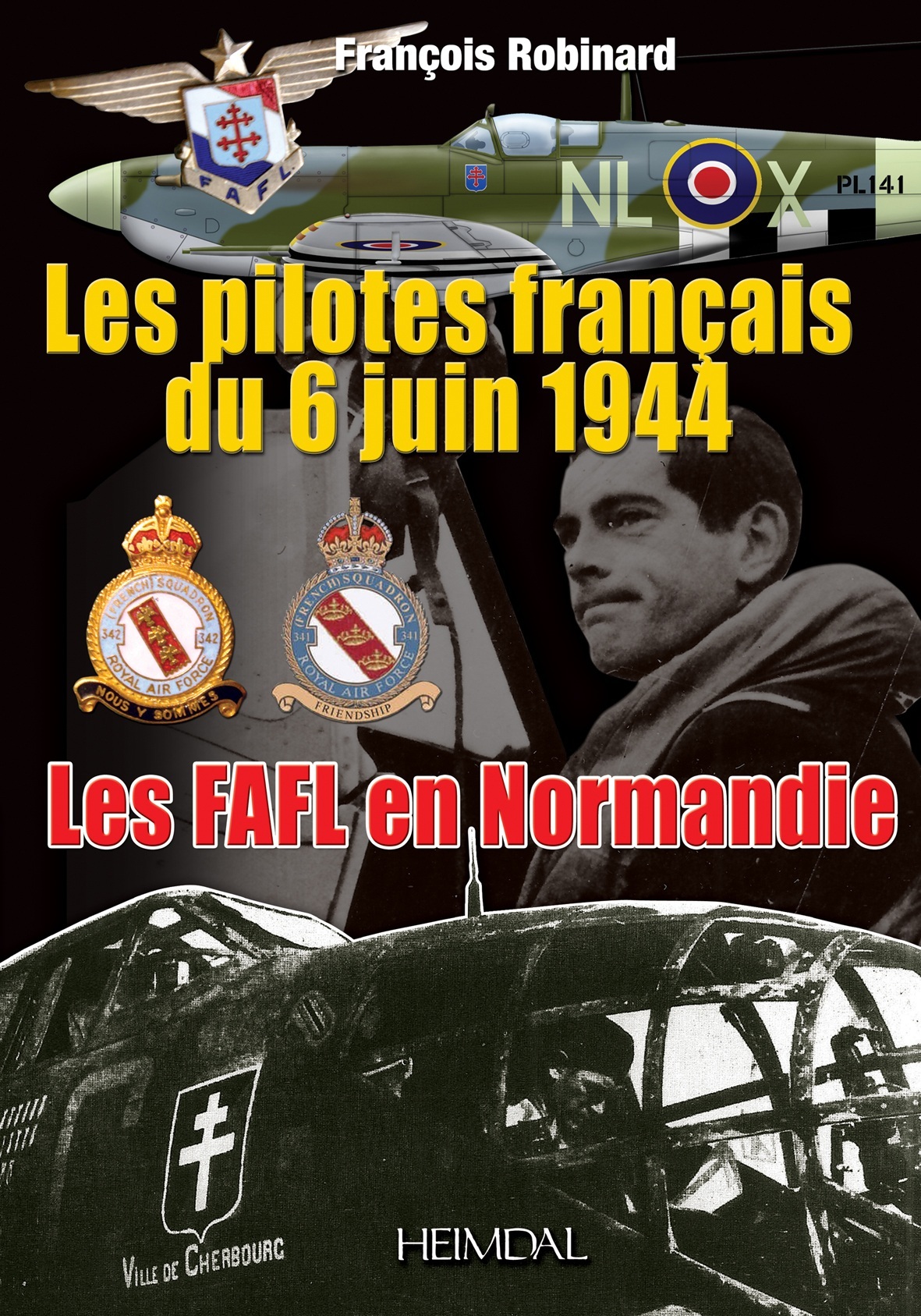 LES PILOTES FRANCAIS DU 6 JUIN 1944