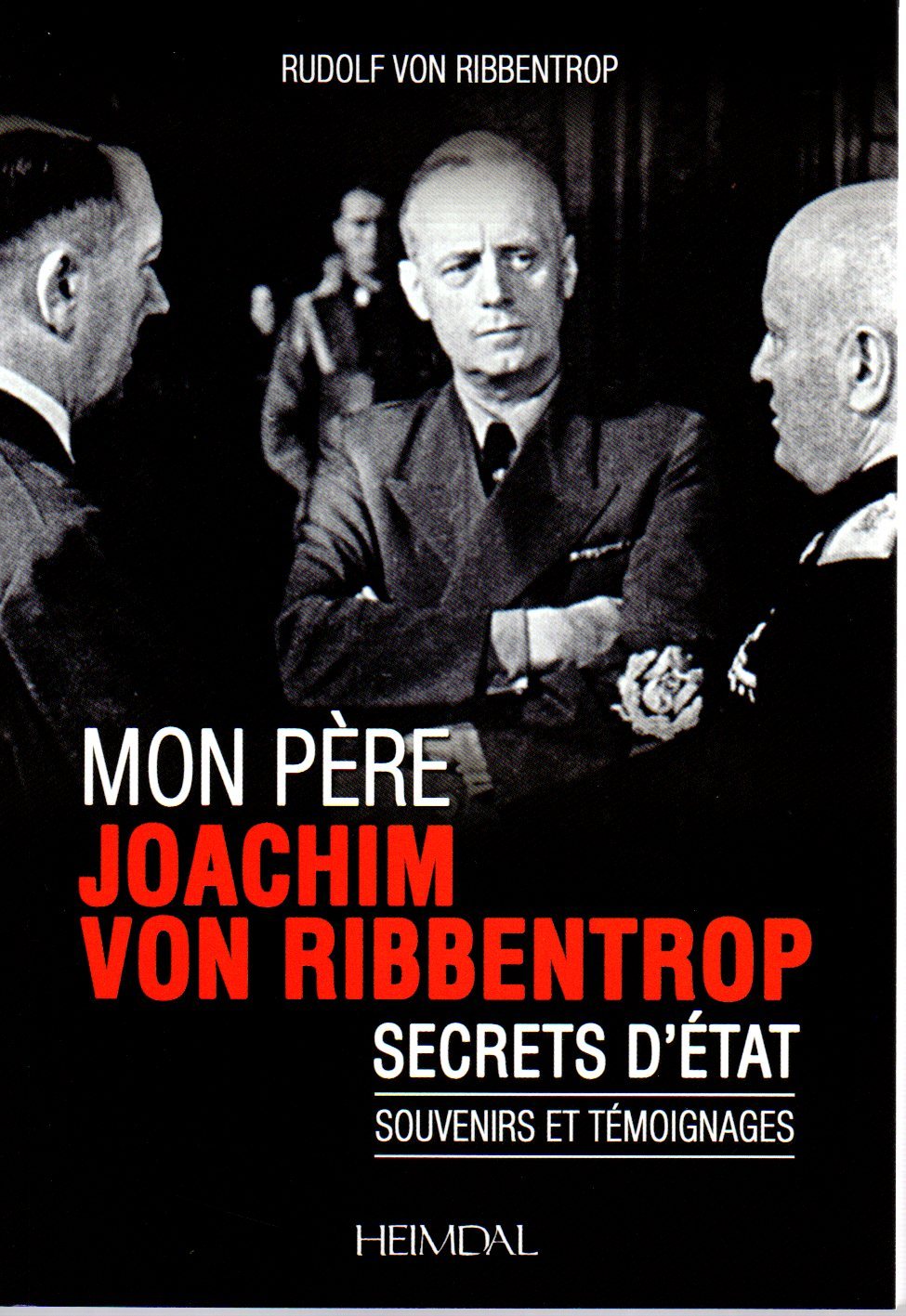 MON PERE JOACHIM VON RIBBENTROP