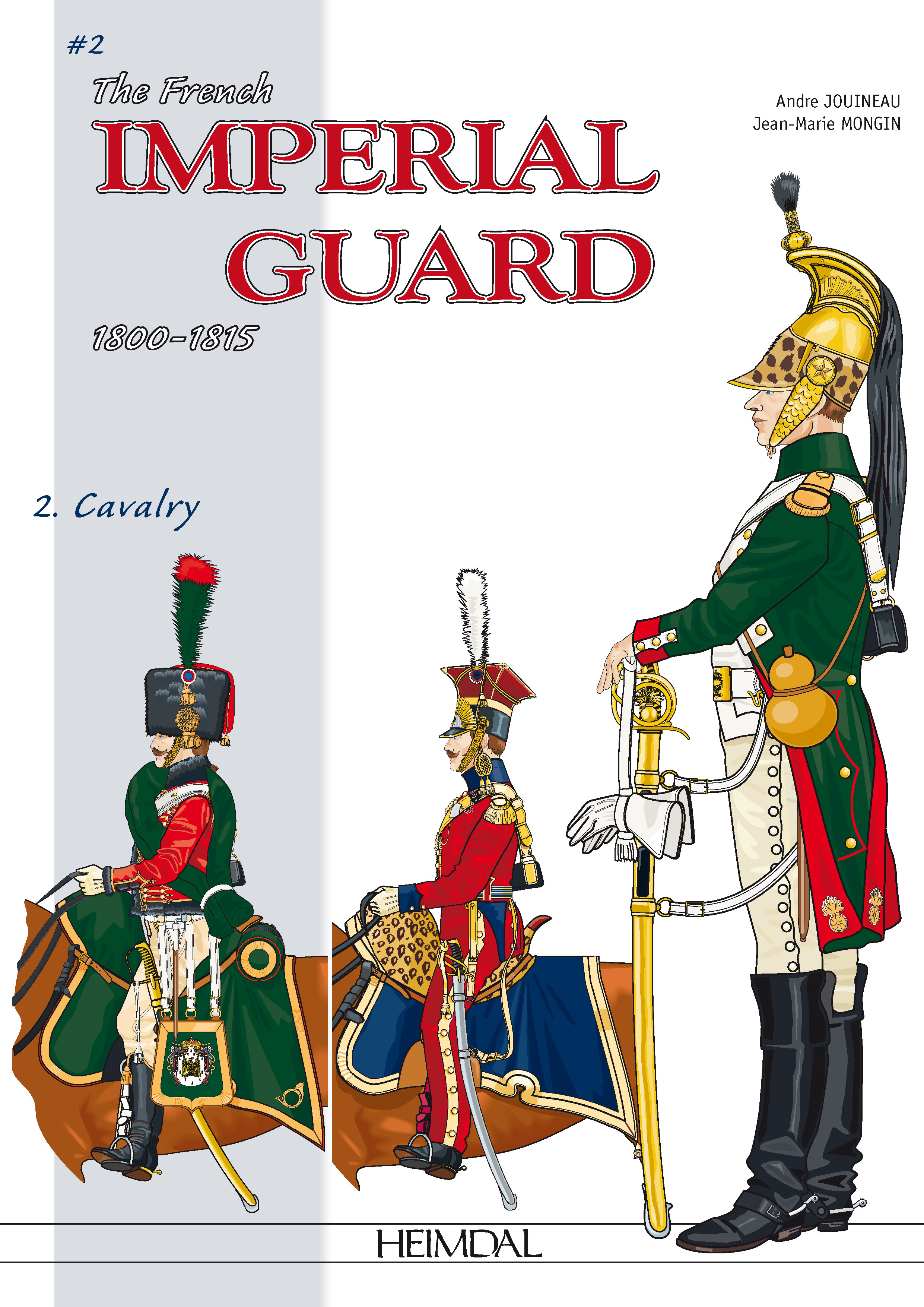 THE IMPERIAL GUARD OF THE FIRST EMPIRE_ MOUNTED TROOPS (1) VOL.2