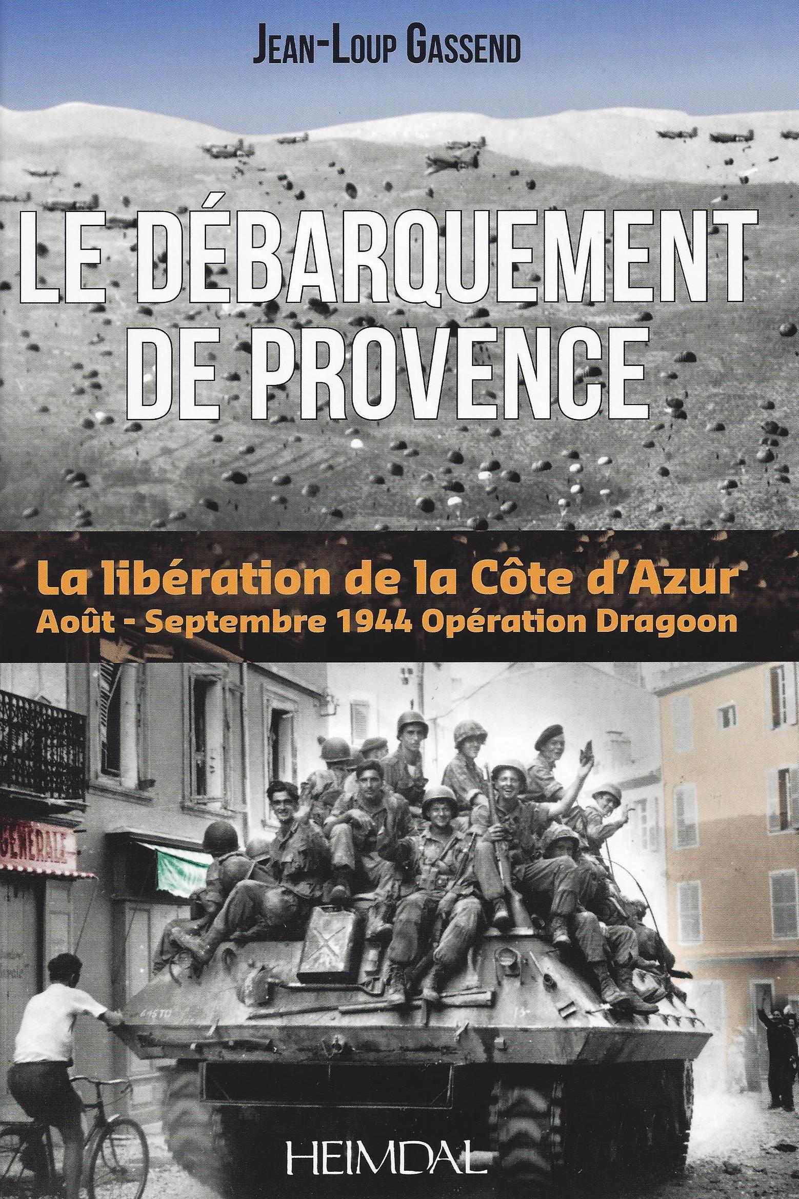 DEBARQUEMENT DE PROVENCE - LA LIBERATION DE LA COTE D'AZUR