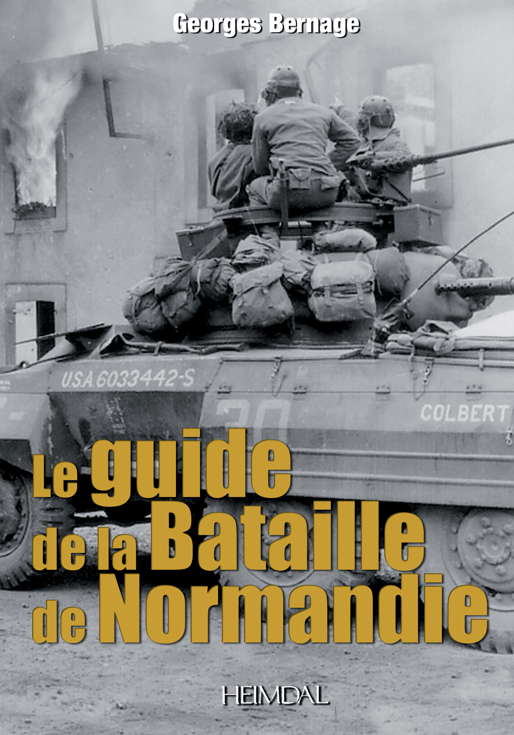LE GUIDE DE LA BATAILLE DE NORMANDIE