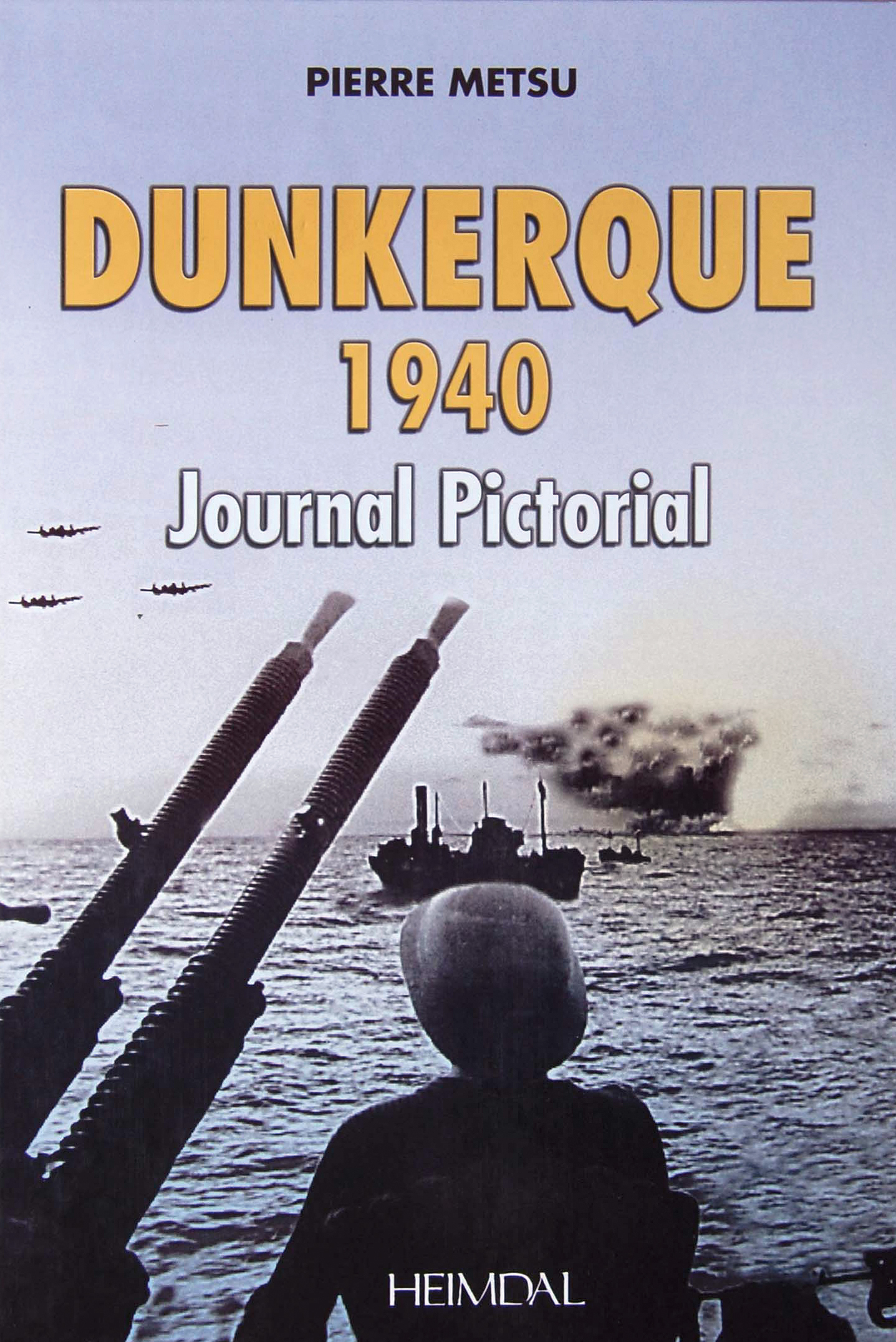 DUNKERQUE 1940 JOURNAL PICTORIAL