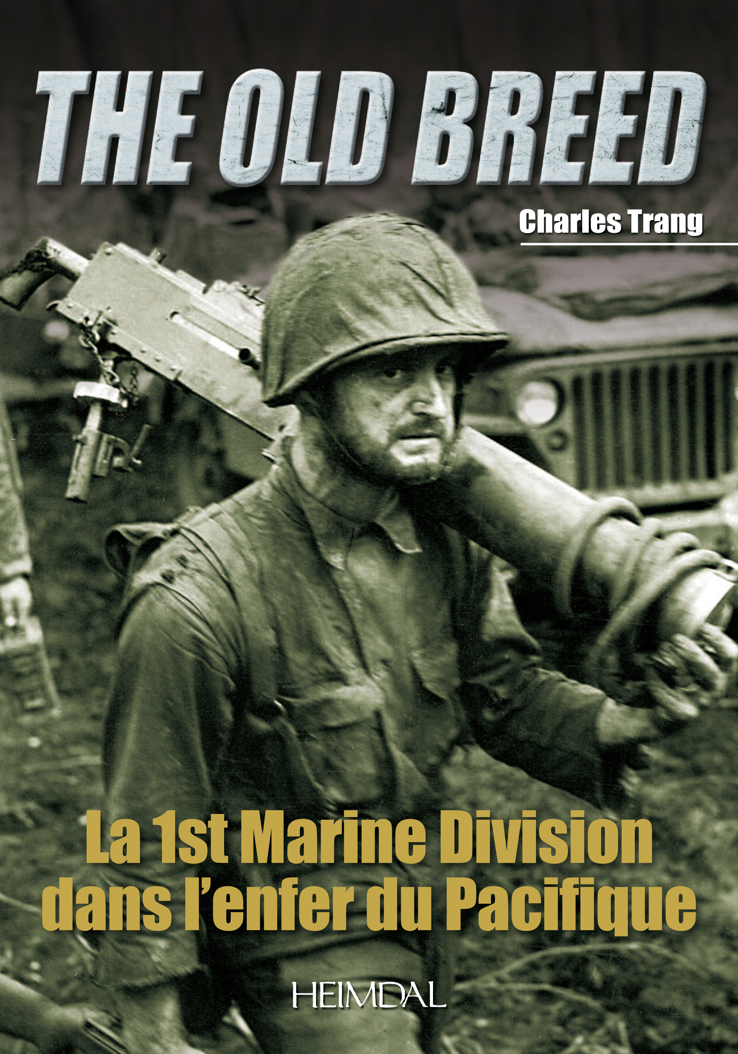LA 1ST MARINE DIVISION DANS L'ENFER DU PACIFIQUE