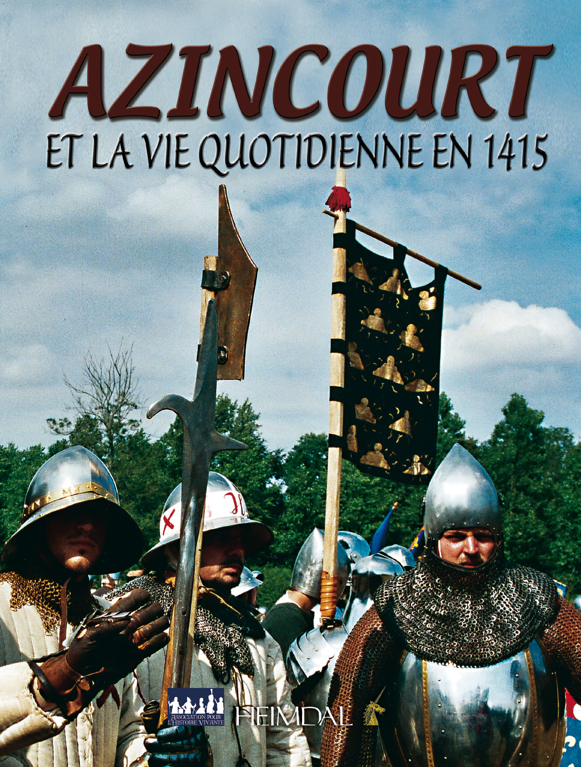 AZINCOURT ET LA VIE QUOTIDIENNE EN 1415