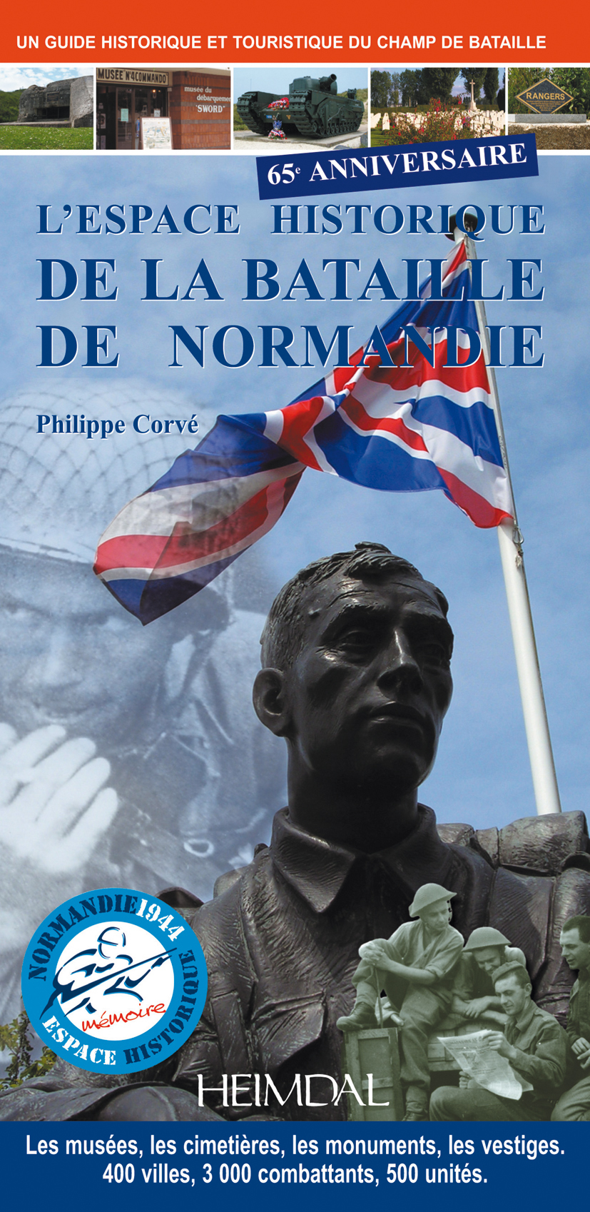 SUR LES TRACES DE LA BATAILLE DE NORMANDIE