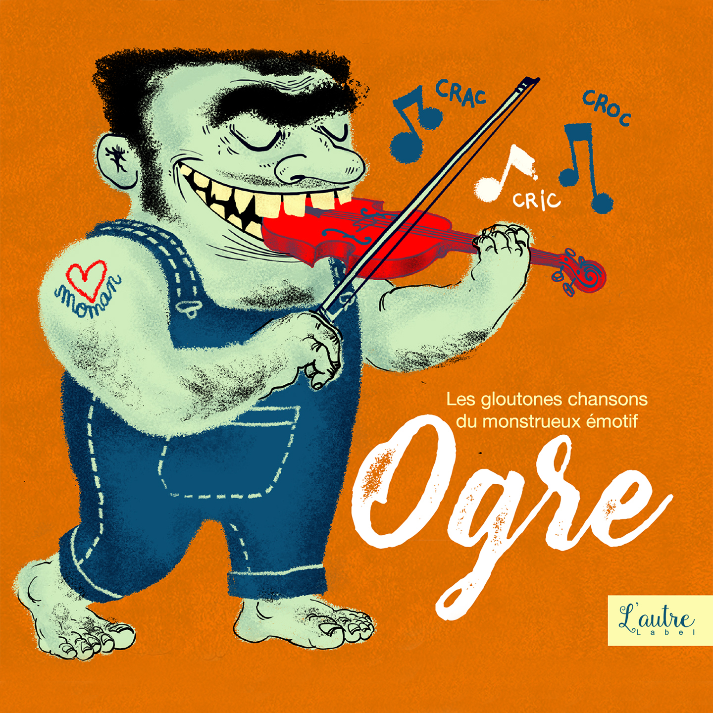 GLOUTONNES CHANSONS DU MONSTRUEUX EMOTIF OGRE