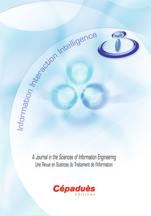 I3 Vol.11, N°1, 2011 - INFORMATION INTERACTION INTELLIGENCE/UNE REVUE EN SCIENCES DUTRAITEMENT DE L'